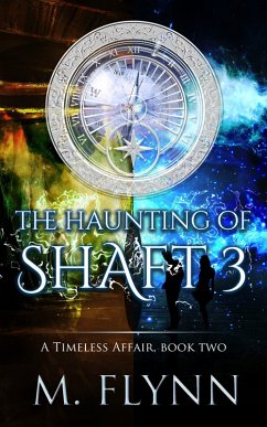 The Haunting of Shaft 3: A Timeless Affair, Book Two (SciFi Dragon Alien Romance) (eBook, ePUB) - Flynn, Mac