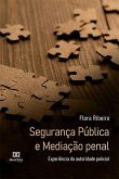 Segurança Pública e Mediação penal (eBook, ePUB) Segurança Pública e Mediação penal (eBook, ePUB)