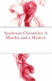 Sassbeaux Chronicles: A Murder and a Mystery (eBook, ePUB)