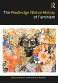 The Routledge Global History of Feminism (eBook, ePUB)