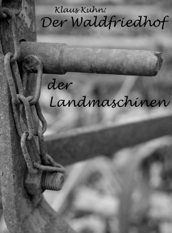 Der Waldfriedhof der Landmaschinen (eBook, ePUB)
