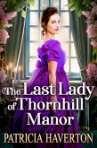 The Last Lady of Thornhill Manor (eBook, ePUB)