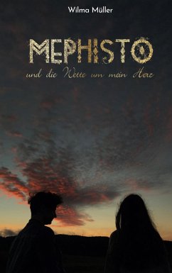 Mephisto und die Wette um mein Herz - Müller, Wilma