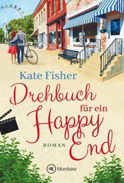 Drehbuch für ein Happy End - Fisher, Kate