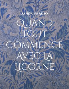 Quand Tout Commence Avec La Licorne - Adso, Sandrine