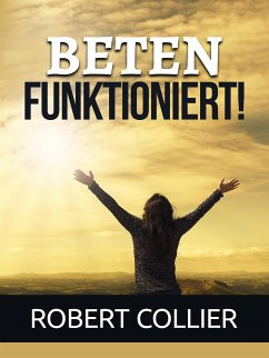 Beten funktioniert! (Übersetzt) (eBook, ePUB) - Collier, Robert