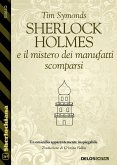 Sherlock Holmes e il mistero dei manufatti scomparsi (eBook, ePUB)