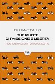 Due ruote di passione e libertà (eBook, ePUB)