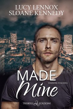 Made Mine (eBook, ePUB) - Lennox, Lucy; Sloane, Kennedy