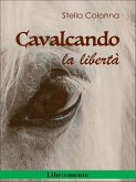 Cavalcando la libertà (eBook, ePUB)