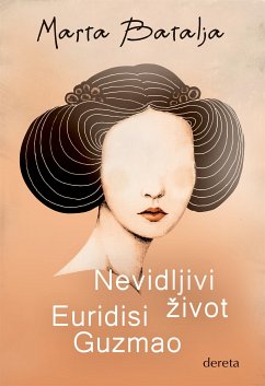 Nevidljivi život Euridisi Guzmao (eBook, ePUB) - Batalja, Marta