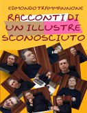 Racconti di un Illustre Sconosciuto (eBook, ePUB)