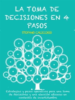 La toma de decisiones en 4 pasos (eBook, ePUB) - Calicchio, Stefano