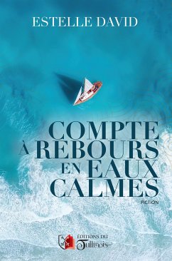 Compte à rebours en eaux calmes (eBook, ePUB) - David, Estelle