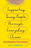 Supporting Young People through Everyday Chaos (eBook, ePUB)