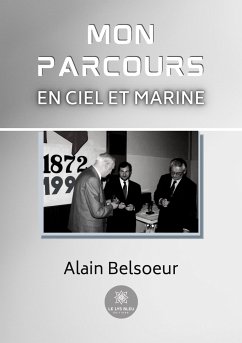 Mon parcours en Ciel et Marine - Alain, Belsoeur