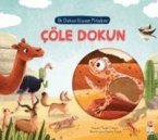 Cöle Dokun - Ilk Dokun Hisset Kitabim Ciltli Cöle Dokun - Ilk Dokun Hisset Kitabim Ciltli