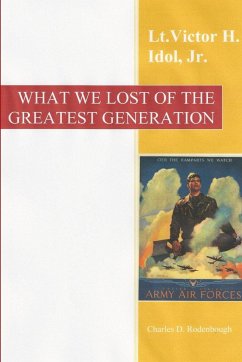 What We Lost of the Greatest Generation - Rodenbough, Charles