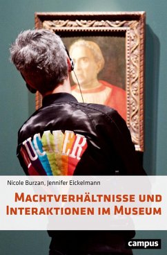 Machtverhältnisse und Interaktionen im Museum (eBook, PDF) - Burzan, Nicole; Eickelmann, Jennifer