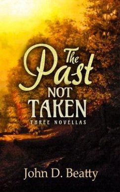 The Past Not Taken (eBook, ePUB) - Beatty, John