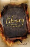 The Library of Unfinished Business (eBook, ePUB)