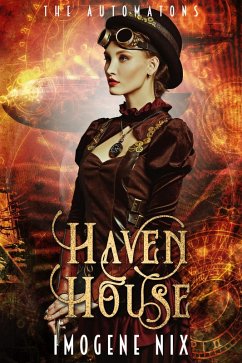 Haven House (The Automatons, #1) (eBook, ePUB) - Nix, Imogene