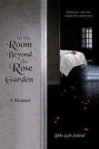 In the Room Beyond the Rose Garden (eBook, ePUB)