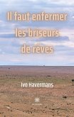 Il faut enfermer les briseurs de rêves