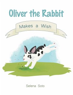 Oliver the Rabbit Makes a Wish - Soto, Selena