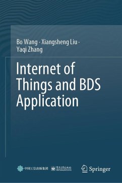 Internet of Things and BDS Application (eBook, PDF) - Wang, Bo; Liu, Xiangsheng; Zhang, Yaqi