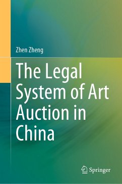 The Legal System of Art Auction in China (eBook, PDF) - Zheng, Zhen