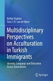 Multidisciplinary Perspectives on Acculturation in Turkish Immigrants (eBook, PDF)