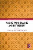 Making and Unmaking Ancient Memory (eBook, ePUB)