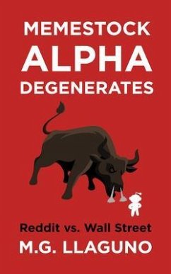 Memestock Alpha Degenerates (eBook, ePUB) - Llaguno, M. G. Memestock Alpha Degenerates (eBook, ePUB) - Llaguno, M. G.