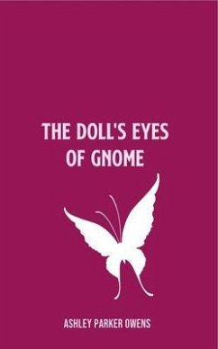 The Doll's Eyes of Gnome (eBook, ePUB) - Owens, Ashley Parker