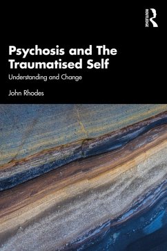 Psychosis and The Traumatised Self (eBook, ePUB) - Rhodes, John