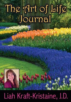The Art of Life Journal (Happiness Series, #3) (eBook, ePUB) - Kraft-Kristaine, Liah