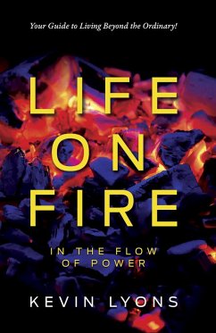 Life on Fire: In the Flow of Power (eBook, ePUB) - Lyons, Kevin