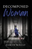 Decomposed Woman (eBook, ePUB) Decomposed Woman (eBook, ePUB)