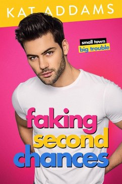 Cover Faking Second Chances (Dirty South) (eBook, ePUB)