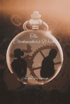 The Clockmaker's Wish (eBook, ePUB) - Fairclough, Amber