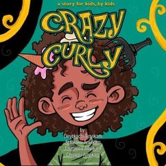 Crazy Curly (eBook, ePUB) - Anyikam, Onyekachi; Anyikam, Ndukaku Crazy Curly (eBook, ePUB) - Anyikam, Onyekachi; Anyikam, Ndukaku
