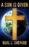 A Son is Given (eBook, ePUB) A Son is Given (eBook, ePUB)