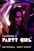 I Married a Party Girl (eBook, ePUB)