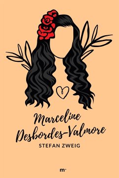 Marceline Desbordes-Valmore: Biografie einer Dichterin (eBook, ePUB) - Zweig, Stefan