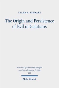 The Origin and Persistence of Evil in Galatians (eBook, PDF) - Stewart, Tyler A.