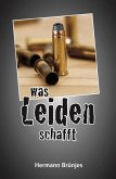 was Leiden schafft (eBook, ePUB)