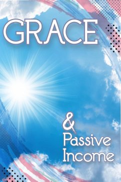 Grace & Passive Income (MFI Series1, #72) (eBook, ePUB) - King, Joshua