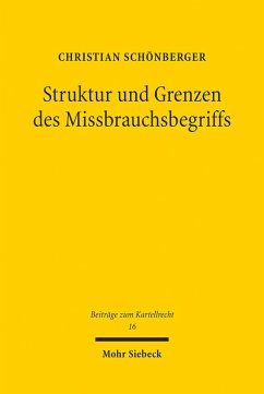 Struktur und Grenzen des Missbrauchsbegriffs (eBook, PDF) - Schönberger, Christian