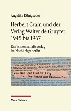 Herbert Cram und der Verlag Walter de Gruyter 1945 bis 1967 (eBook, PDF) - Königseder, Angelika